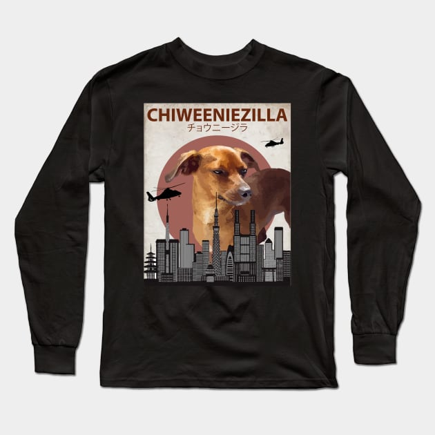 Chiweeniezilla - Chiweenie Chihuahua Dachshund  Dog Giant Monster Long Sleeve T-Shirt by Animalzilla